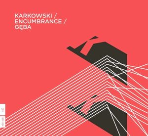 Karkowski / Encumbrance / Gęba