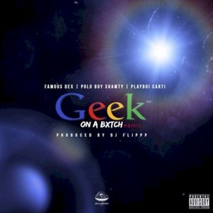 Geek on a Bitch (Remix)