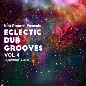 Nite Grooves Presents Eclectic Dub Grooves, Vol. 4