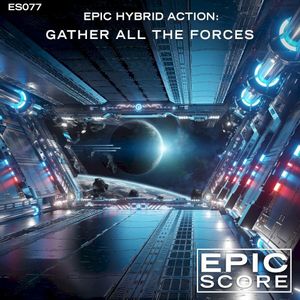 Epic Hybrid Action: Gather All the Forces