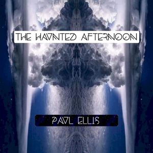 The Haunted Afternoon