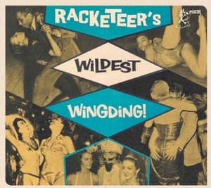 Racketeer’s Wildest Wingding!