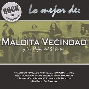 Rock en español: Lo mejor de Maldita Vecindad y Los Hijos del 5º Patio
