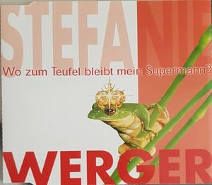 Wo zum Teufel bleibt mein Supermann? (Single)