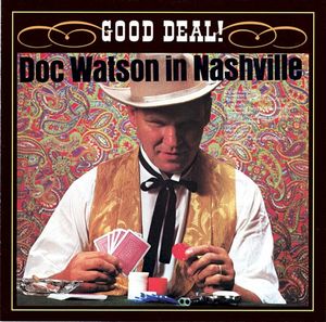 Good Deal! Doc Watson in Nashville