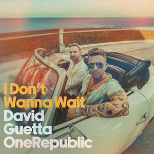 I Don’t Wanna Wait (Single)