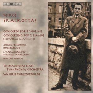 Skalkottas: Concerto For 2 Violins / Concertino For 2 Pianos / Nocturnal Amusement