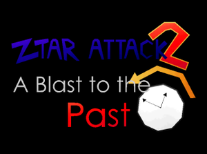 Ztar Attack 2: A Blast to the Past