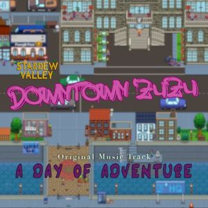 A Day of Adventure (Stardew Valley: Downtown Zuzu – Original Music Track) (OST)
