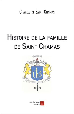 Histoire de la famille de Saint Chamas