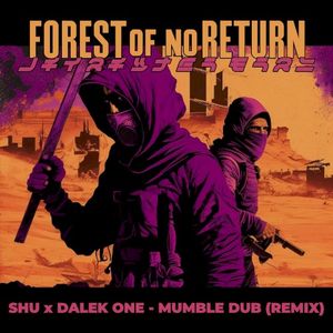 Mumble Dub (Forest Of No Return RMX)