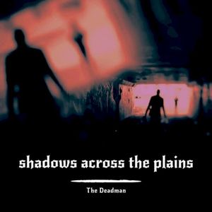 Shadows across the plains (Single)