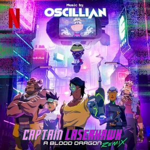 Captain Laserhawk: A Blood Dragon Remix (Music from the Original TV Series) (OST)