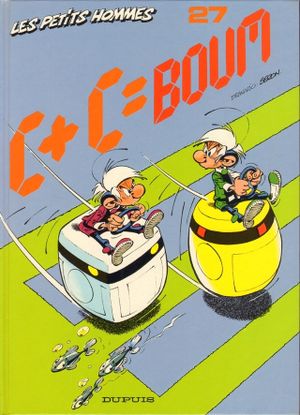 C + C = Boum - Les Petits hommes, tome 27