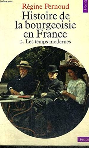Histoire de la bourgeoisie en France, tome 2