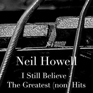 I Still Believe - The Greatest (Non) Hits