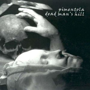 Pimentola / Dead Man’s Hill (Single)