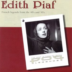 Édith Piaf : French Legends From the 40’s and 50’s