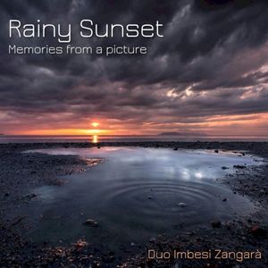 Rainy Sunset - Memories from a picture (Single)