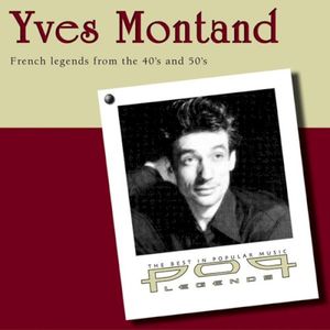 Yves Montand : French Legends From the 40’s and 50’s