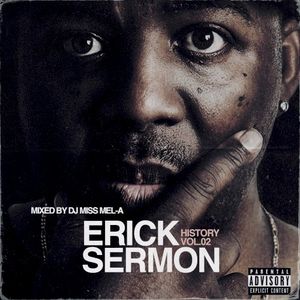 Erick Sermon History, Vol. 2 (Mixed by DJ Mel-A)