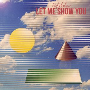 Let Me Show You (Single)