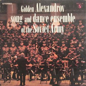 Golden Alexandrov Song and Dance Ensemble of The Soviet Army
