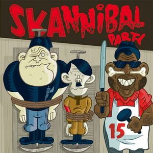 Skannibal Party 15