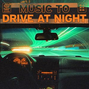 Music to Drive at Night