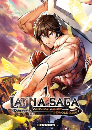 Latna Saga : Survival Story of a Sword King, tome 1