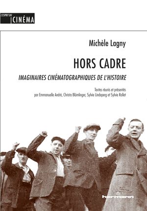 Hors Cadre: Imaginaires cinématographiques de l'histoire