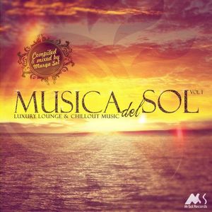 Musica Del Sol, Vol. 1 (Luxury Lounge & chillout Music)