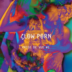 Slow Porn Presente Prise De Vue #1