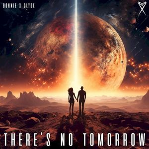 There’s No Tomorrow