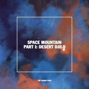 Space Mountain (Part I: Desert Djilo) (Single)