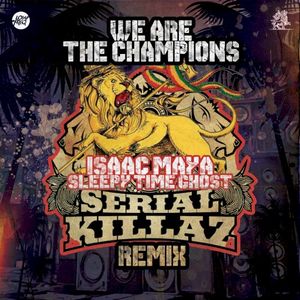 We Are The Champions (Serial Killaz remix)