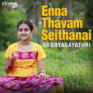 Enna Thavam Seithanai (Single)