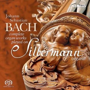 Bach: Complete Organ Works Played on Silbermann Organs