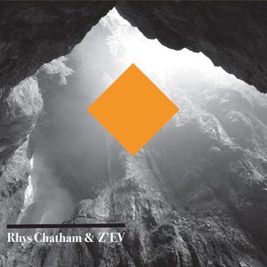 Rhys Chatham & Z’EV