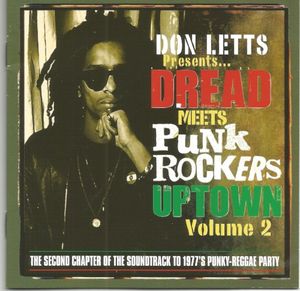 Dread Meets Punk Rockers Uptown Volume 2 (The Second Chapter of the Soundtrack to 1977’s Punky-Reggae Party)