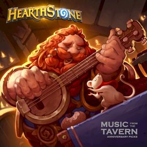 Hearthstone: Music From the Tavern - Anniversary Picks