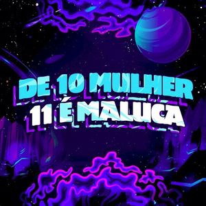 De 10 Mulher 11 é Maluca (Single)