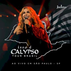 Isso É Calypso Tour Brasil (Ao Vivo em São Paulo) Ep1 (Live)