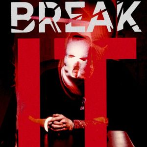 Break It (Single)