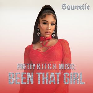 Pretty B.I.T.C.H. Music: Been That Girl
