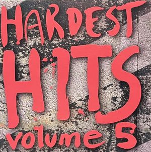 Hardest Hits, Volume 5