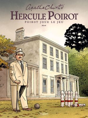 Poirot joue le jeu - Hercule Poirot, tome 8