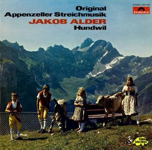 Original Appenzeller Streichmusik Jakob Alder Hundwil