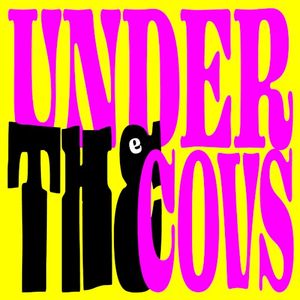 Under the Covs