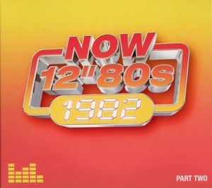 Now 12" 80s: 1982 (Part Two)
